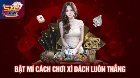 cách chơi xì dách luôn thắng