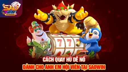 cách quay hũ dễ nổ