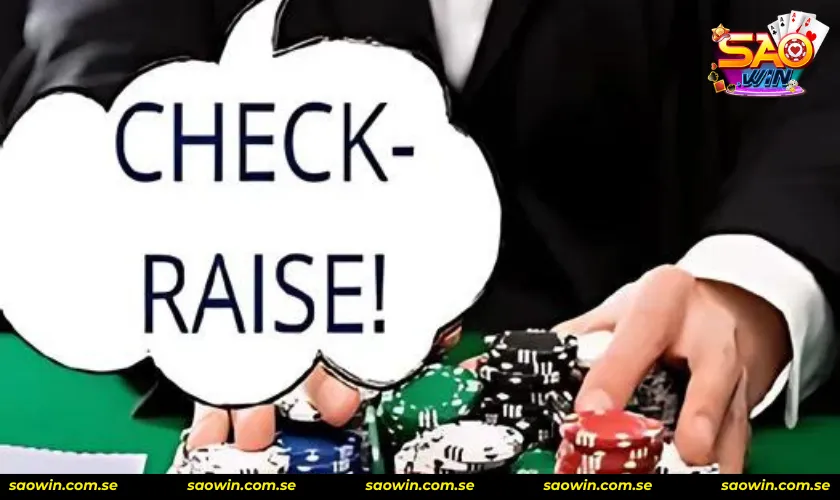 Mẹo và kinh nghiệm mà người chơi chia sẻ về check raise là gì